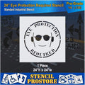 Eye Protection Floor Marking Stencil 24 Inch X 24 Inch X 1/8 Inch X527