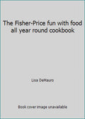 Fun with Food Cookbook (Hardcover) U410